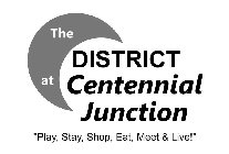 THE DISTRICT AT CENTENNIAL JUNCTION 