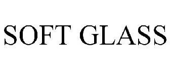 SOFT GLASS