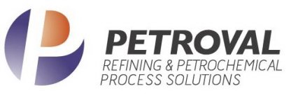 P PETROVAL REFINING & PETROCHEMICAL PROCESS SOLUTIONSESS SOLUTIONS
