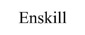 ENSKILL