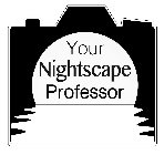YOUR NIGHTSCAPE PROFESSOR