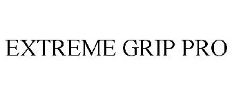 EXTREME GRIP PRO