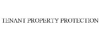 TENANT PROPERTY PROTECTION