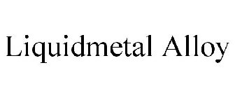 LIQUIDMETAL ALLOY