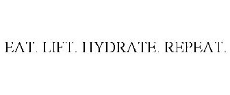 EAT. LIFT. HYDRATE. REPEAT.