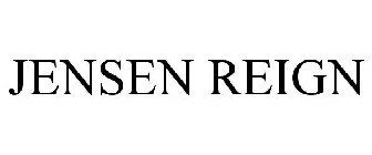 JENSEN REIGN