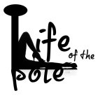 LIFE OF THE POLE