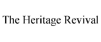 THE HERITAGE REVIVAL
