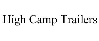 HIGH CAMP TRAILERS