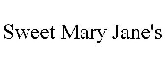 SWEET MARY JANE'S