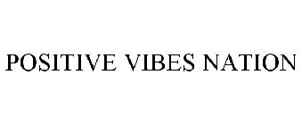 POSITIVE VIBES NATION