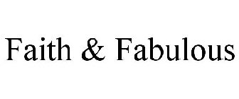 FAITH & FABULOUS