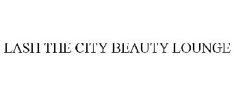 LASH THE CITY BEAUTY LOUNGE