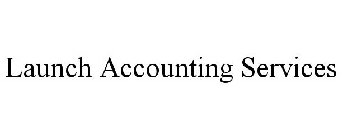 LAUNCH ACCOUNTING SERVICES