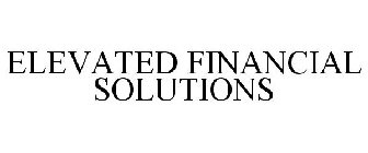 ELEVATED FINANCIAL SOLUTIONS