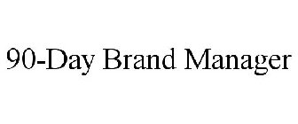 90-DAY BRAND MANAGER
