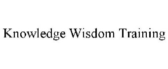 KNOWLEDGE WISDOM TRAINING
