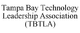 TAMPA BAY TECHNOLOGY LEADERSHIP ASSOCIATION (TBTLA)