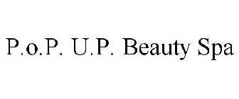 P.O.P. U.P. BEAUTY SPA