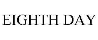 EIGHTH DAY