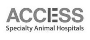 ACCESS SPECIALTY ANIMAL HOSPITALS