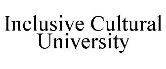 INCLUSIVE CULTURAL UNIVERSITY