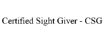 CERTIFIED SIGHT GIVER - CSG