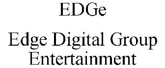 EDGE EDGE DIGITAL GROUP ENTERTAINMENT