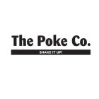 THE POKE CO. SHAKE IT UP!