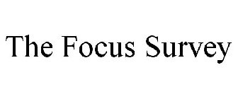 THE FOCUS SURVEY