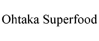 OHTAKA SUPERFOOD