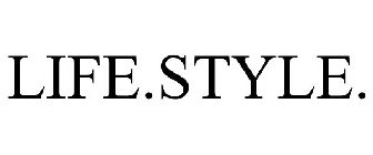 LIFE.STYLE.