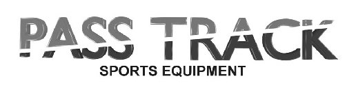 PASS TRACK SPORTS EQUIPMENT