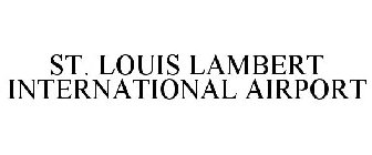 ST. LOUIS LAMBERT INTERNATIONAL AIRPORT