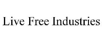 LIVE FREE INDUSTRIES