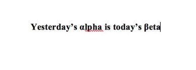 YESTERDAY'S ALPHA IS TODAY'S ßETA