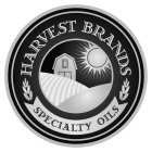 HARVEST BRANDS SPECIALTY OILS