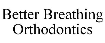 BETTER BREATHING ORTHODONTICS