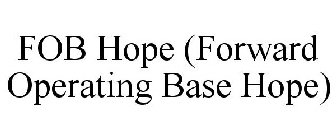 FOB HOPE (FORWARD OPERATING BASE HOPE)
