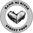 BANH MI BITES STREET FOOD