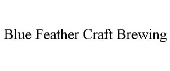 BLUE FEATHER CRAFT BREWING