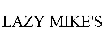 LAZY MIKE'S