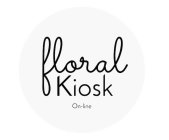 FLORAL KIOSK ON-LINE