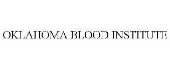 OKLAHOMA BLOOD INSTITUTE