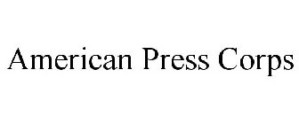 AMERICAN PRESS CORPS