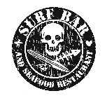 SURF BAR AND SEAFOOD RESTAURANT