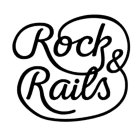 ROCK & RAILS