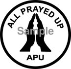 ALL PRAYED UP 