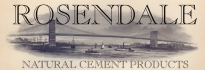 ROSENDALE NATURAL CEMENT PRODUCTS