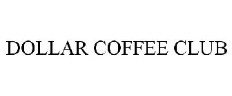 DOLLAR COFFEE CLUB